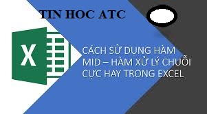 Học tin học văn phòng ở Thanh Hóa Khi bạn cần lấy các ký tự nằm trong một chuổi ký tự, bạn sẽ cần dung đến hàm mid. Vậy cách sử dụng hàm này