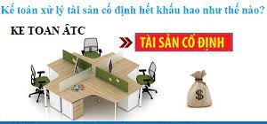 Hoc ke toan cap toc tai thanh hoa Tài sản cố định khi đã khấu hao hết sẽ có hai trường hợp xảy ra, dùng tiếp và không dùng nữa. Trong