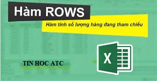Lop tin hoc van phong o thanh hoa Xin chào các bạn, hôm nay kế toán ATC xin thông tin đến bạn về hai hàm row, rows, cấu trúc và ý nghĩa của