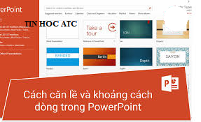 Hoc tin hoc van phong tai Thanh Hoa Trong powerpoint thì giãn dòng, giãn đoạn như thế nào? Tin học ATC xin chia sẽ trong bài viết