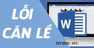 Học tin học văn phòng ở Thanh Hóa Một số trường hợp khi bạn căn lề văn bản của bạn không giống với thông số mà bạn đã thiết lập? Vậy