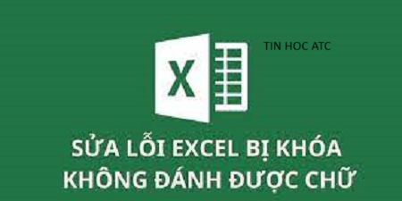 Học tin học văn phòng ở Thanh Hóa Khi file excel bị khóa không đánh được chữ? Cách khắc phục là gì ?Mời bạn theo dõi bài viết sau nhé!