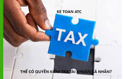 Hoc ke toan tai thanh hoa Có một số bạn gửi câu hỏi về cho trung tâm ATC hỏi rằng:”Thuế có quyền kiểm tra tài khoản cá nhân không?”Hôm