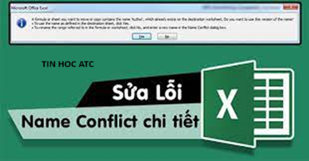 Hoc tin hoc tai thanh hoa Khi file của bạn xuất hiện lỗi Name Conflict, bạn hãy xử lý như sau nhé!Lỗi Name Conflict trong Excel là lỗi