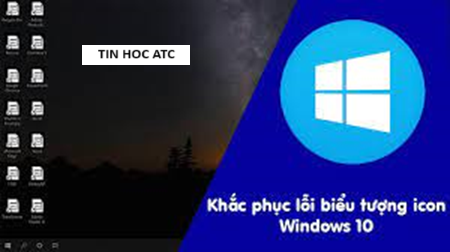 Hoc tin hoc van phong tai Thanh Hoa Bạn đang gặp trường hợp các icon biến thành biểu tượng khác? Bạn đang không biết phải xử lý như