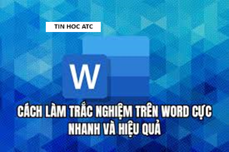 Hoc tin hoc van phong tai Thanh Hoa Bạn muốn khoanh tròn đáp án trong word và excel, tin học ATC xin hướng dẫn bạn trong bài viết