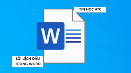 Hoc tin hoc cap toc o thanh hoa Word của bạn đang bị lệch dấu, văn bản của bạn trở nên khó chịu? Mời bạn thử theo cách làm sau: