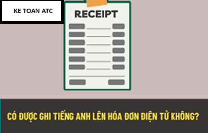 Hoc ke toan o thanh hoa Có nhiều bạn kế toán thắc mắc rằng có được lập hóa đơn bằng tiếng anh không? Kế toán ATCcó câu trả lời