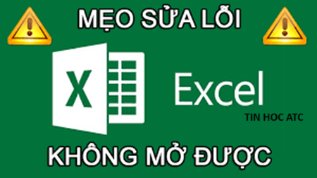 Trung tam tin hoc o thanh hoa Bạn đang tìm cách để khắc phục lỗi file excel không mở được đuôi XLSX? Tin học ATC xin chia sẽ cách làm trong