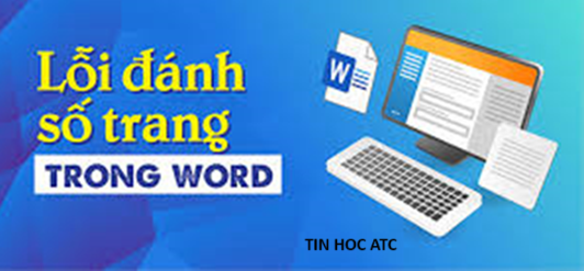 Học tin học ở thanh hóa Nếu bạn chưa biết cách sửa lỗi đánh số trang bị lặp lại trongh word, tin học ATC xin chia sẽ đến bạn đọc cách