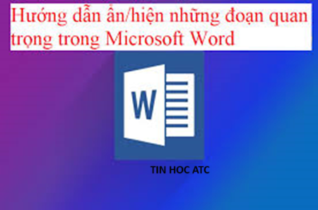 Hoc tin hoc o thanh hoa Nếu bạn chưa biết cách ẩn hoặc hiện đoạn văn bản trong word, mời bạn tham khảo bài viết dưới đây nhé!1. Cách ẩn