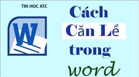 Hoc tin hoc van phong tai Thanh Hoa Một văn đẹp sẽ cần được căn lề chuẩn, cách căn lề văn bản trong word như thế nào? Mời bạn tham khảo nhé!