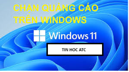 Học tin học ở thanh hóa Bạn đang gặp tình trạng quảng cáo liên tục xuất hiện khi bạn làm việc gây phiền toái? Bạn muốn tắt toàn bộ quảng