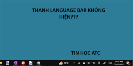 Học tin học cấp tốc ở thanh hóa Máy tính của bạn bị mất thanh language bar, nếu bạn đang dùng win 11, mời bạn tham khảo bài viết