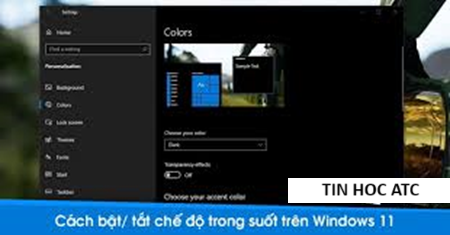 Hoc tin hoc van phong tai Thanh Hoa Bạn có thể tắt hiệu ứng trong suốt trên win 11 nếu bạn muốn, cách làm như sau:Cách tắt hiệu