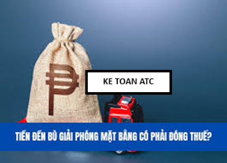 Học kế toán thuế ở Thanh Hóa Thu nhập từ tiền đền bù giải phóng mặt bằng cần đóng thuế hay không? Công thức tính như thế nào?