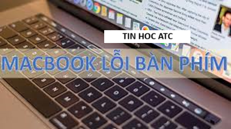 Học tin học văn phòng tại Thanh Hóa Trong trường hợp macbook bị lỗi bàn phím thì sẽ xử lý như thế nào? Mời bạn tham khảo bài viết dưới