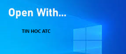 Trung tam tin hoc o thanh hoa File của bạn phải mở thông qua open with? Bạn muốn khắc phục tình trạng này? Mời bạn tham khảo bài viết sau