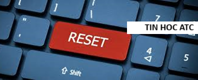 Hoc tin hoc cap toc tai thanh hoa Làm thế nào để reset máy tính hiệu quả mà không mất dữ liệu? Mời bạn tham khảo bài viết dưới đây nhé!