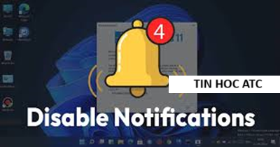 Hoc tin hoc tai thanh hoa Bạn đang bị làm phiền bởi các thông báo trên máy tính, bạn muốn tắt nó đi, mời bạn tham khảo bài viết sau