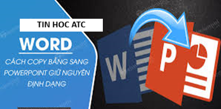 Hoc tin hoc cap toc o thanh hoa Để copy bảng dữ liệu từ word sang Powerpoint bạn hãy làm theo cách sau đây nhé!Bước 1: