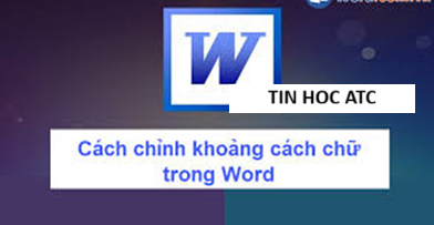 Hoc tin hoc van phong tai Thanh Hoa Bạn gõ văn bản trong Word nhưng thấy chữ lúc thì dính sát, lúc lại cách quá xa? Đừng lo, chỉ cần