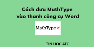 Hoc tin hoc van phong tai Thanh Hoa Bạn muốn viết các ký hiệu toán học trong word, bạn hãy cài đặt Mathtype cho máy tính của mình nhé! Cách