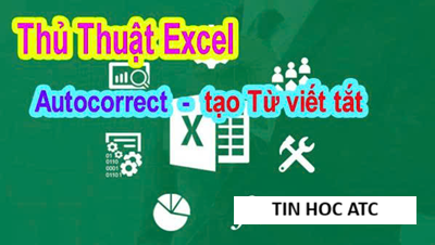 Hoc tin hoc van phong tai Thanh Hoa Khi làm việc với Excel, việc nhập liệu sai chính tả, gõ nhầm ký tự hoặc lặp đi lặp lại những cụm