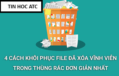 Hoc tin hoc thuc hanh o thanh hoa Cảm giác lỡ tay nhấn tổ hợp phím "hủy diệt" Shift + Delete hay tiện tay bấm "Empty Recycle Bin"